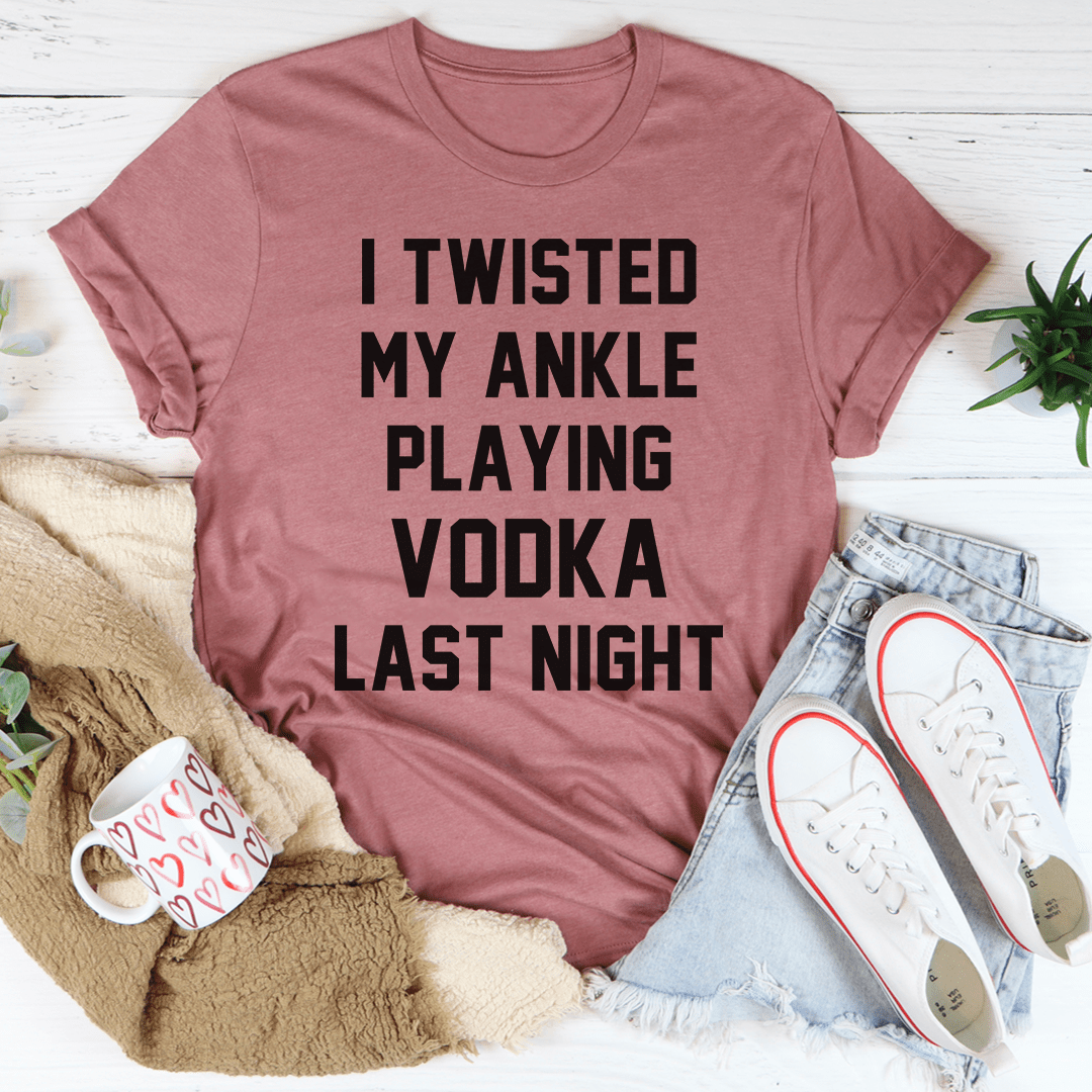 I Twisted My Ankle Tee shopmerchmallow I Twisted My Ankle Tee