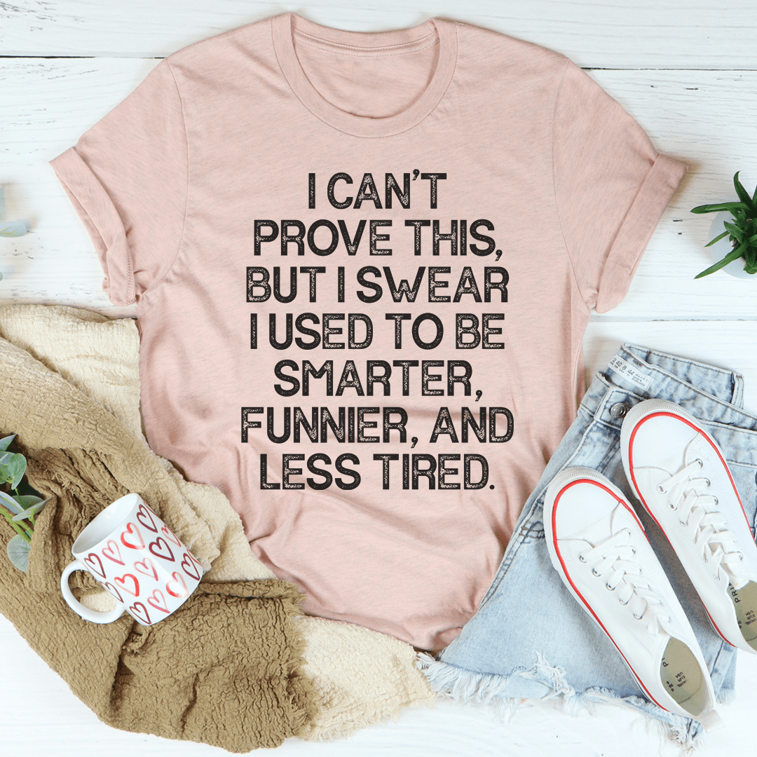 I Used To Be Smarter Funnier And Less Tired Tee shopmerchmallow I Used To Be Smarter Funnier And Less Tired Tee
