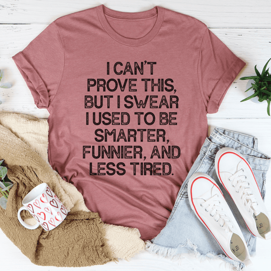 I Used To Be Smarter Funnier And Less Tired Tee shopmerchmallow I Used To Be Smarter Funnier And Less Tired Tee