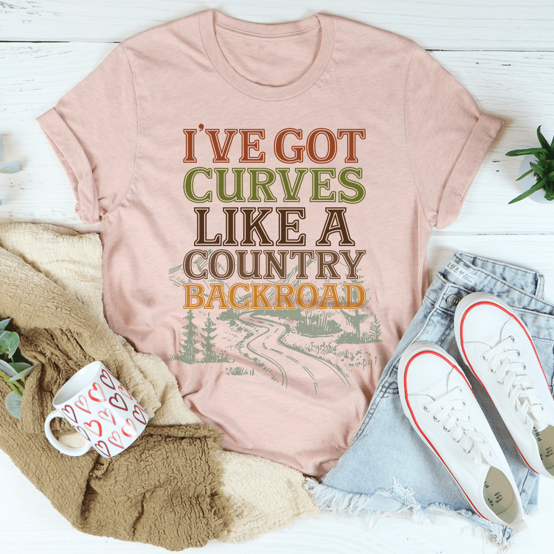 I've Got Curves Like A Country Backroad Tee