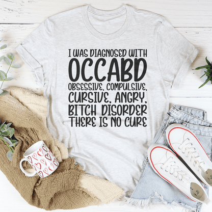 I Was Diagnosed With OCCABD Tee shopmerchmallow I Was Diagnosed With OCCABD Tee