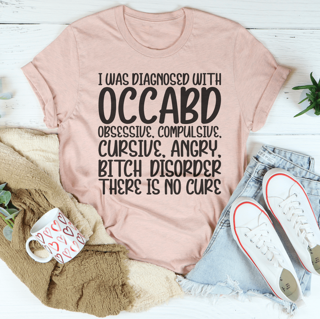 I Was Diagnosed With OCCABD Tee shopmerchmallow I Was Diagnosed With OCCABD Tee