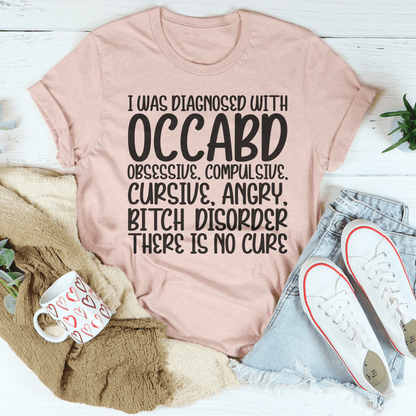 I Was Diagnosed With OCCABD Tee shopmerchmallow I Was Diagnosed With OCCABD Tee