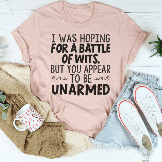 I Was Hoping For A Battle Of Wits Tee shopmerchmallow I Was Hoping For A Battle Of Wits Tee