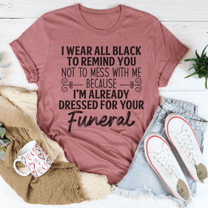 I Wear All Black Tee shopmerchmallow I Wear All Black Tee