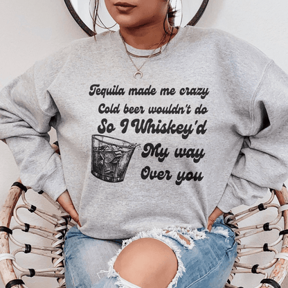I Whiskey'd My Way Over You shopmerchmallow I Whiskey'd My Way Over You