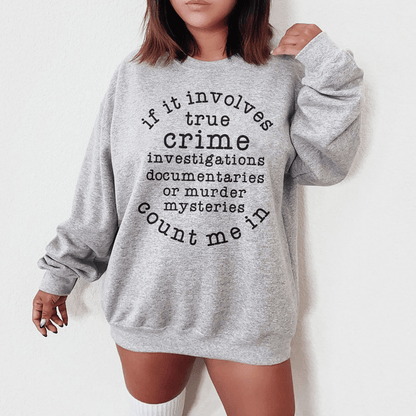If It Involves True Crime Count Me In shopmerchmallow If It Involves True Crime Count Me In