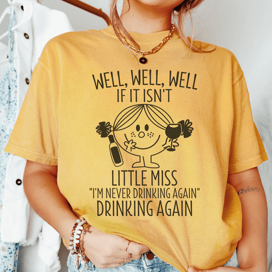 If It Isn't Little Miss I'm Never Drinking Again Tee shopmerchmallow If It Isn't Little Miss I'm Never Drinking Again Tee
