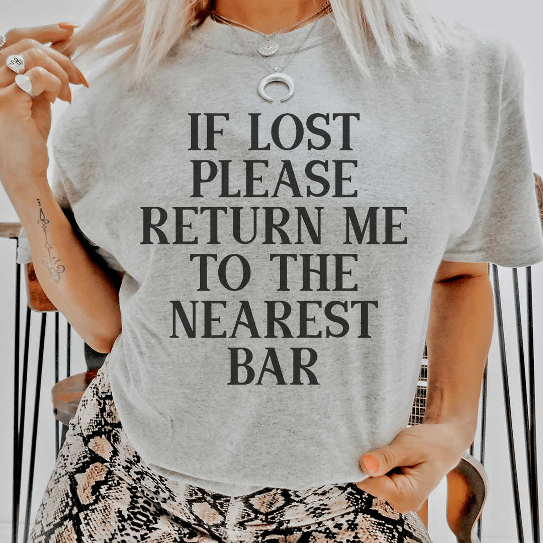 If Lost Please Return Me To The Nearest Bar Tee