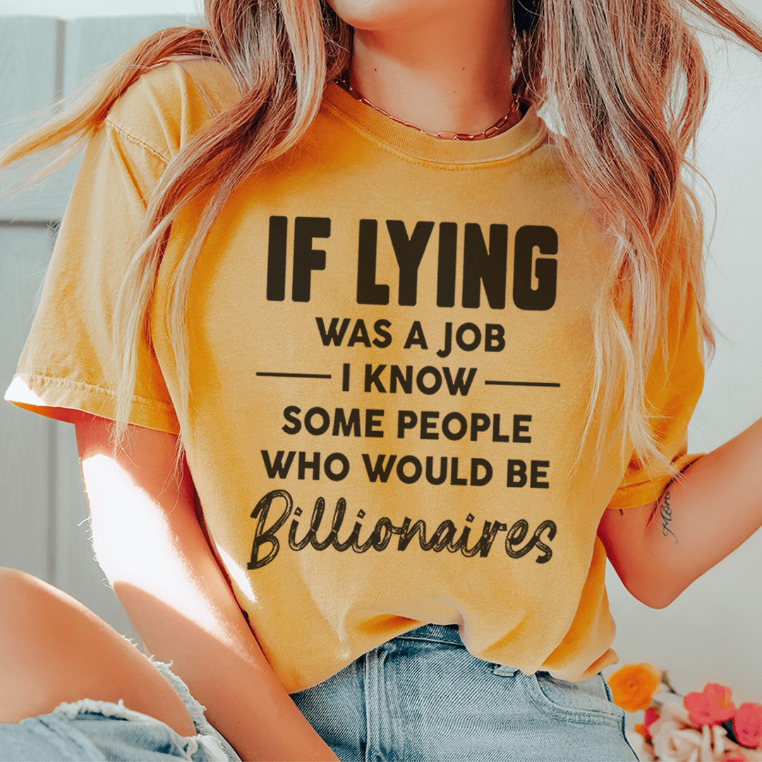 If Lying Was A Job Tee shopmerchmallow If Lying Was A Job Tee