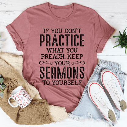 If You Don't Practice What You Preach Tee shopmerchmallow If You Don't Practice What You Preach Tee