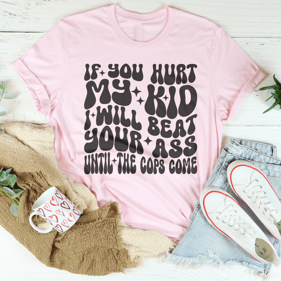If You Hurt My Kid I Will Beat Tee shopmerchmallow If You Hurt My Kid I Will Beat Tee