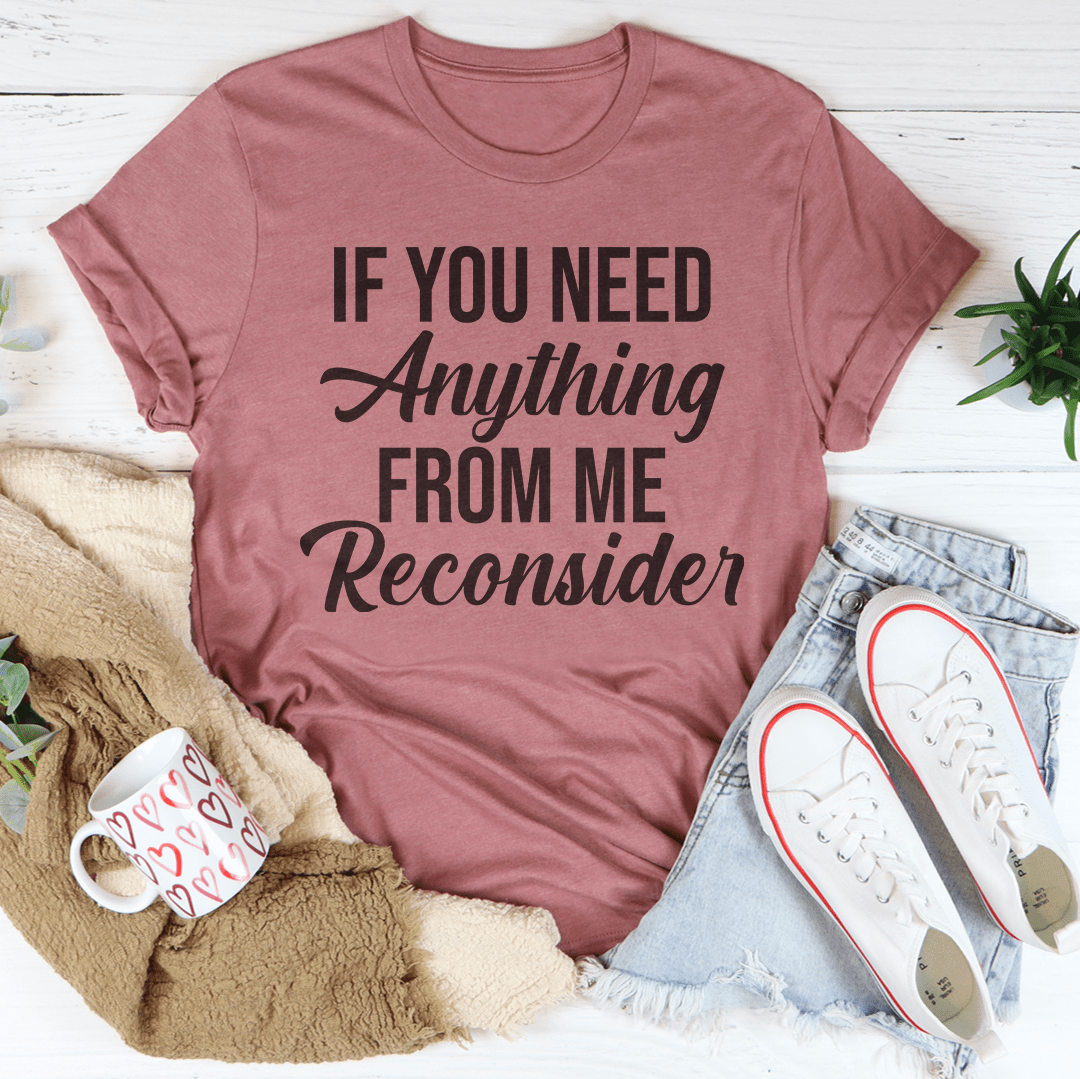 If You Need Anything From Me Tee shopmerchmallow If You Need Anything From Me Tee