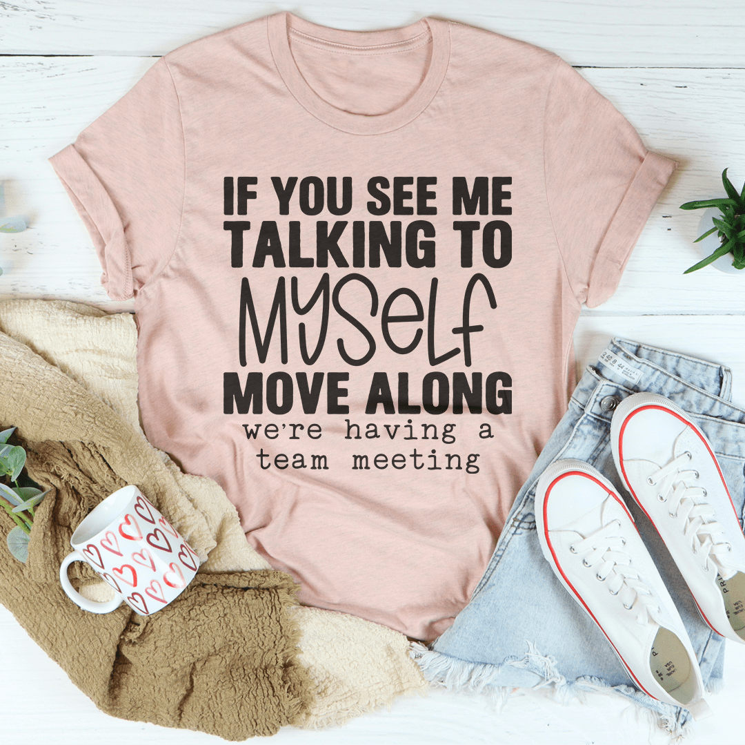 If You See Me Talking To Myself Tee shopmerchmallow If You See Me Talking To Myself Tee