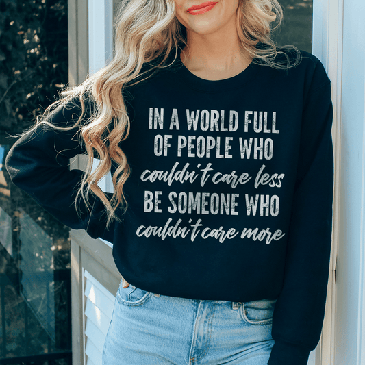 In A World Full Of People Who Couldn't Care Less Be shopmerchmallow In A World Full Of People Who Couldn't Care Less Be