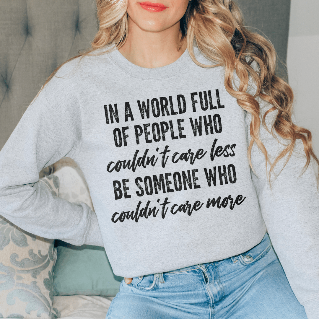 In A World Full Of People Who Couldn't Care Less Be shopmerchmallow In A World Full Of People Who Couldn't Care Less Be