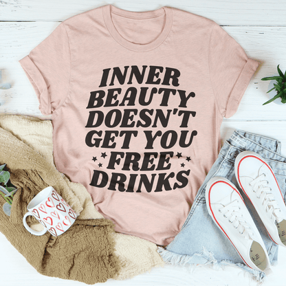 Inner Beauty Doesn't Get You Free Drinks Tee shopmerchmallow Inner Beauty Doesn't Get You Free Drinks Tee