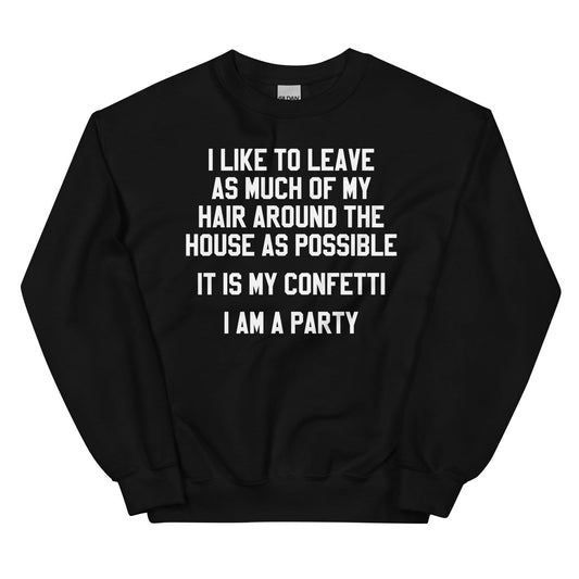 It Is My Confetti I Am A Party shopmerchmallow It Is My Confetti I Am A Party