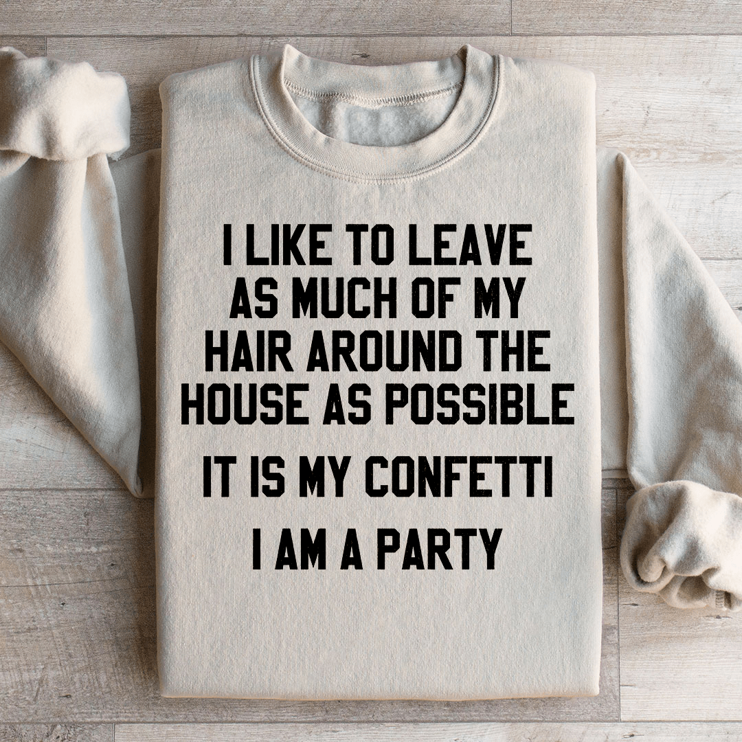 It Is My Confetti I Am A Party shopmerchmallow It Is My Confetti I Am A Party
