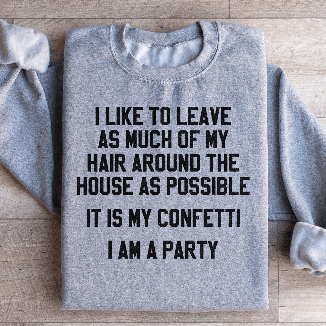 It Is My Confetti I Am A Party shopmerchmallow It Is My Confetti I Am A Party