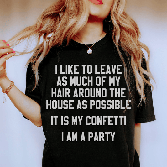 It Is My Confetti I Am A Party Tee shopmerchmallow It Is My Confetti I Am A Party Tee