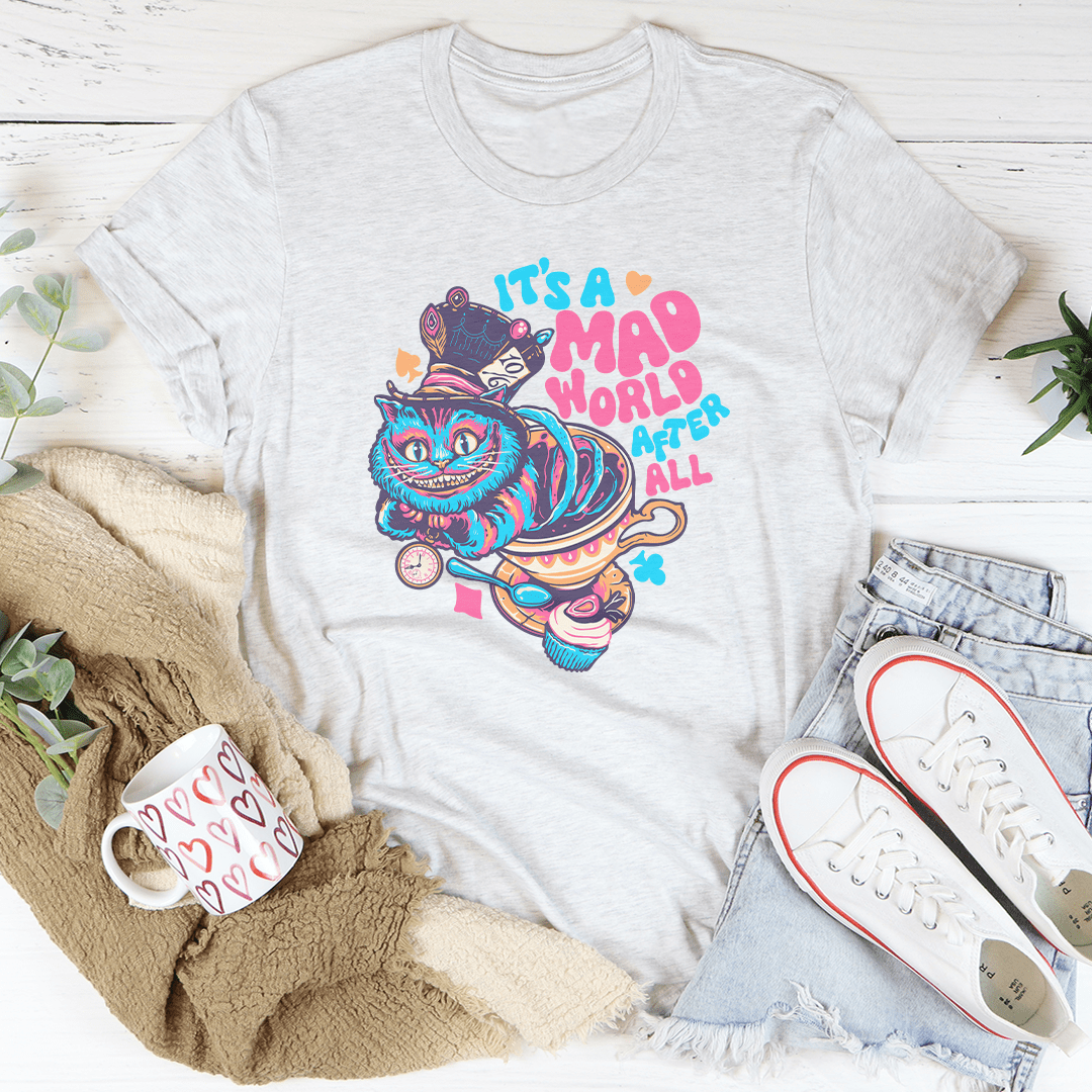 It's A Mad World After All Tee shopmerchmallow It's A Mad World After All Tee