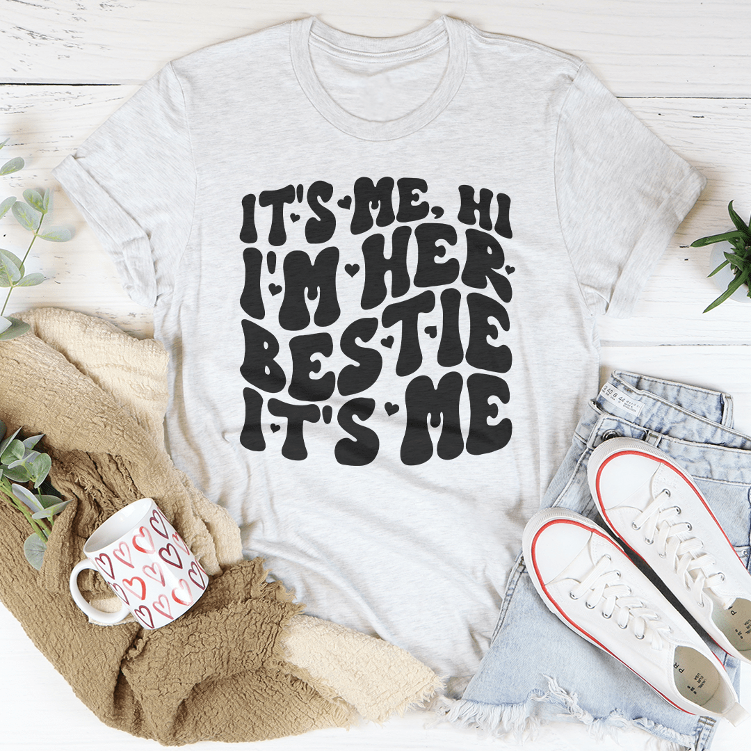 It's Me Hi I'm Her Bestie It's Me Tee shopmerchmallow It's Me Hi I'm Her Bestie It's Me Tee