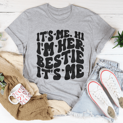 It's Me Hi I'm Her Bestie It's Me Tee shopmerchmallow It's Me Hi I'm Her Bestie It's Me Tee