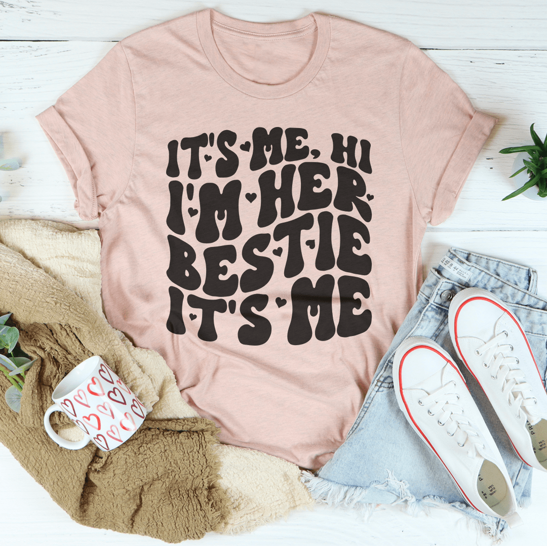 It's Me Hi I'm Her Bestie It's Me Tee shopmerchmallow It's Me Hi I'm Her Bestie It's Me Tee