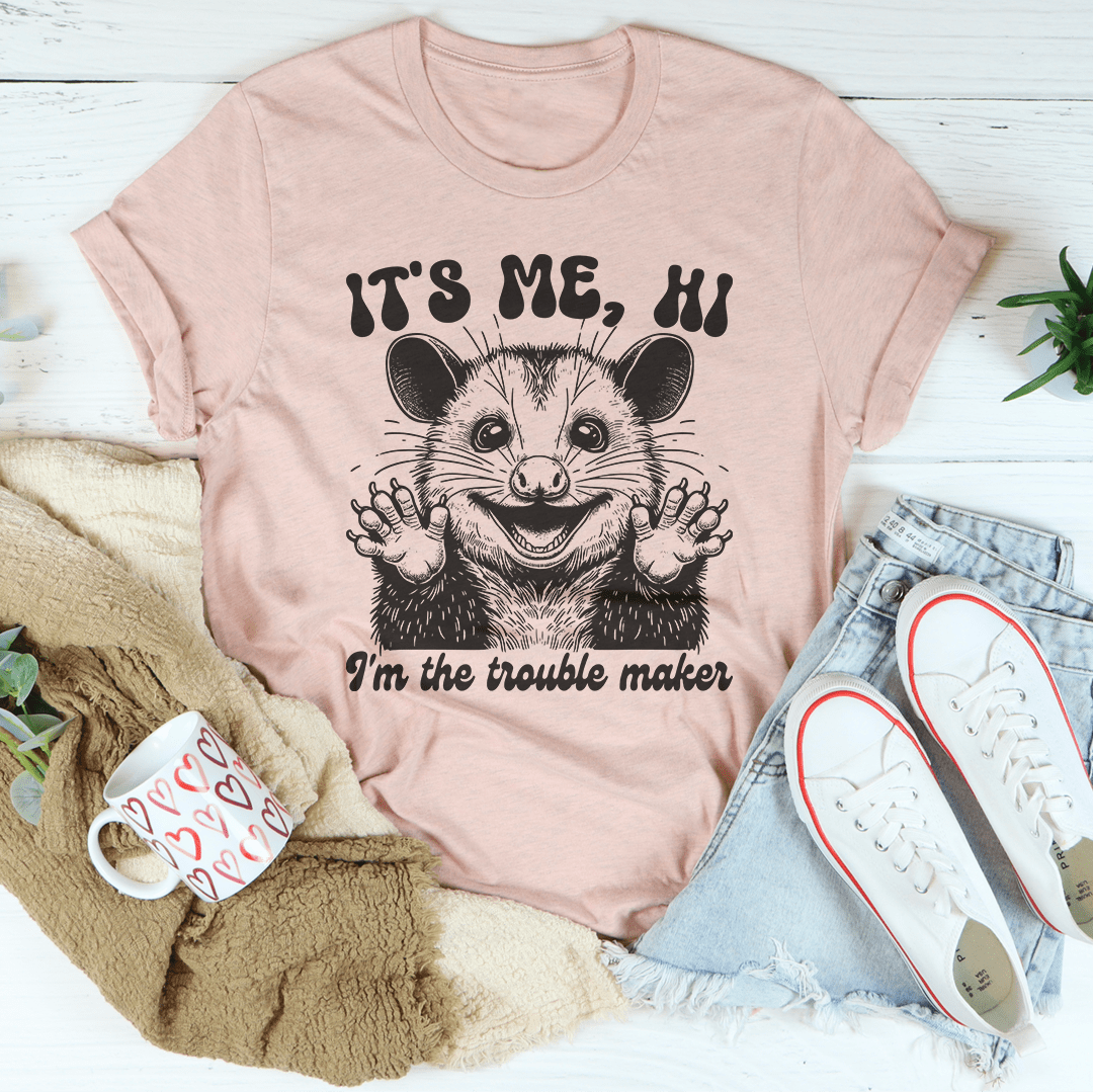 It's me Hi I'm The Trouble Maker Tee shopmerchmallow It's me Hi I'm The Trouble Maker Tee