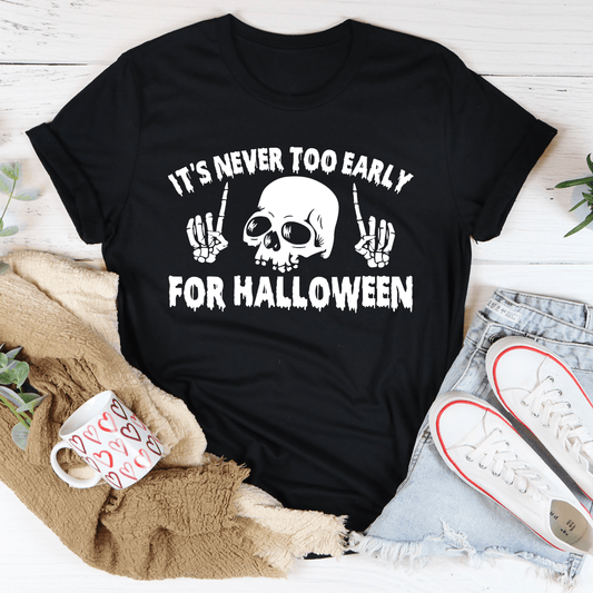 It's Never Too Early For Halloween Tee shopmerchmallow It's Never Too Early For Halloween Tee