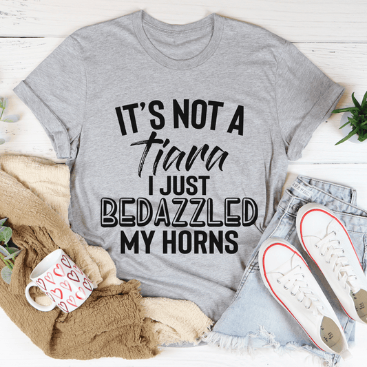 It's Not A Tiara I Just Bedazzled My Horns Tee shopmerchmallow It's Not A Tiara I Just Bedazzled My Horns Tee