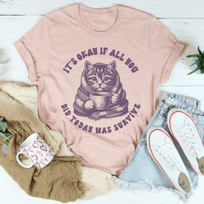 It's Okay If All You Did Today Was Survive Tee shopmerchmallow It's Okay If All You Did Today Was Survive Tee
