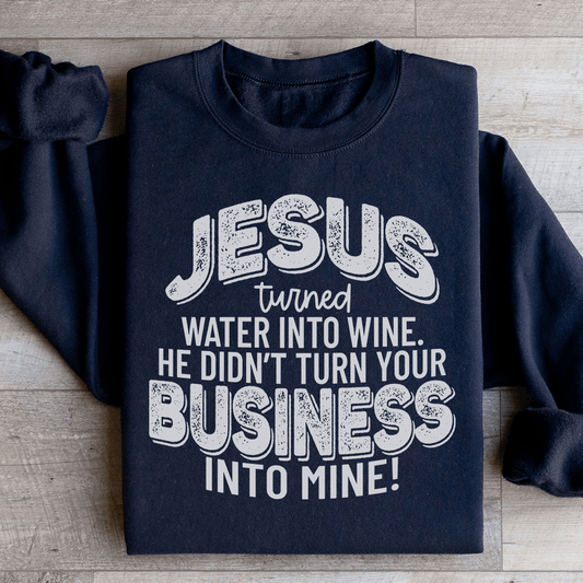 Jesus Turned Water Into Wine He Didn't Turn Your shopmerchmallow Jesus Turned Water Into Wine He Didn't Turn Your