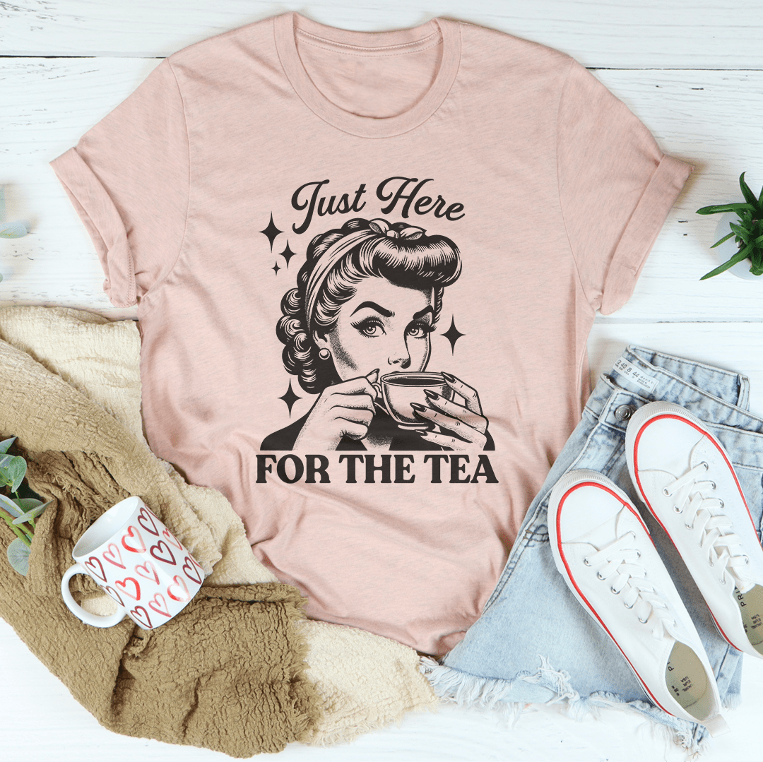 Just Here For The Tea Tee shopmerchmallow Just Here For The Tea Tee