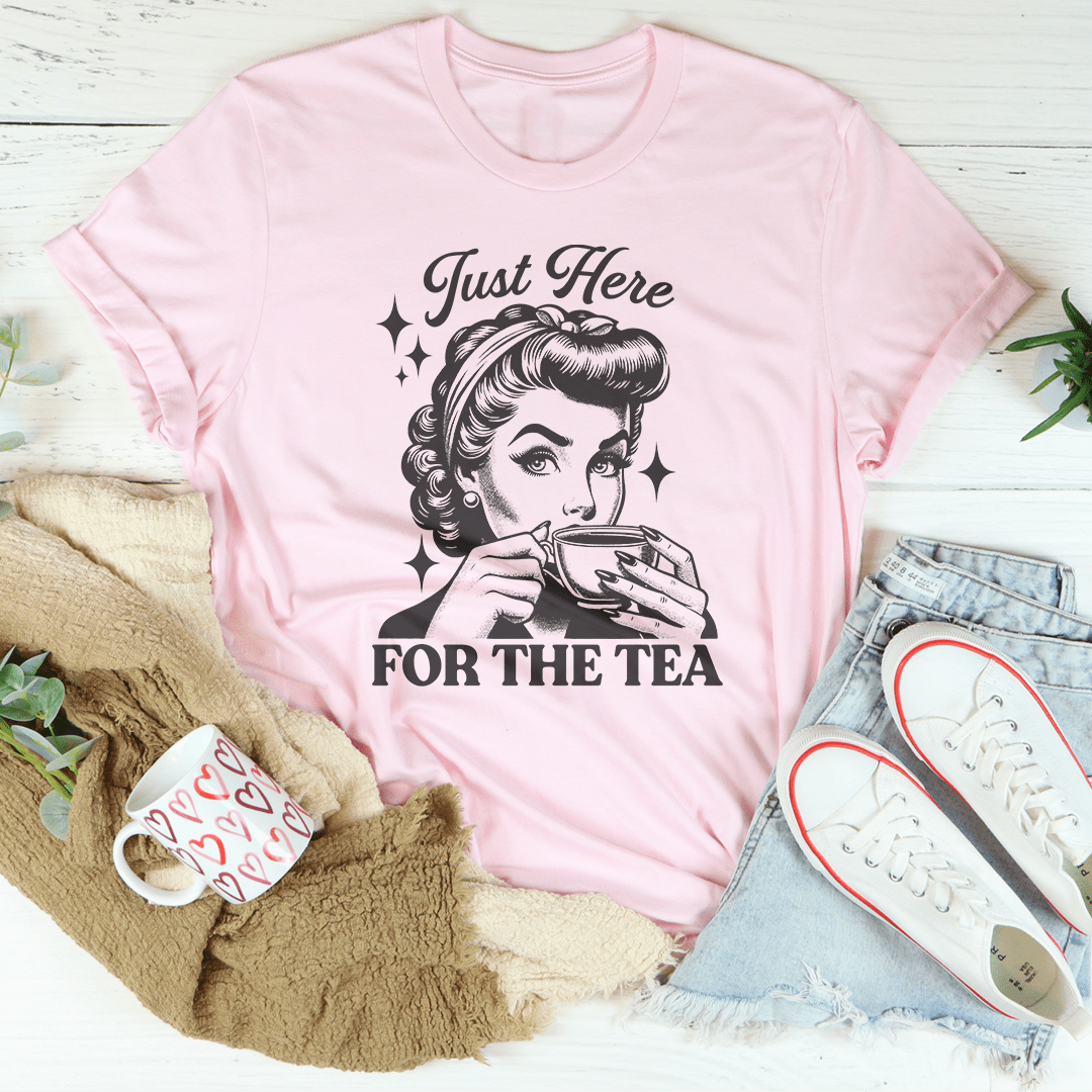 Just Here For The Tea Tee shopmerchmallow Just Here For The Tea Tee