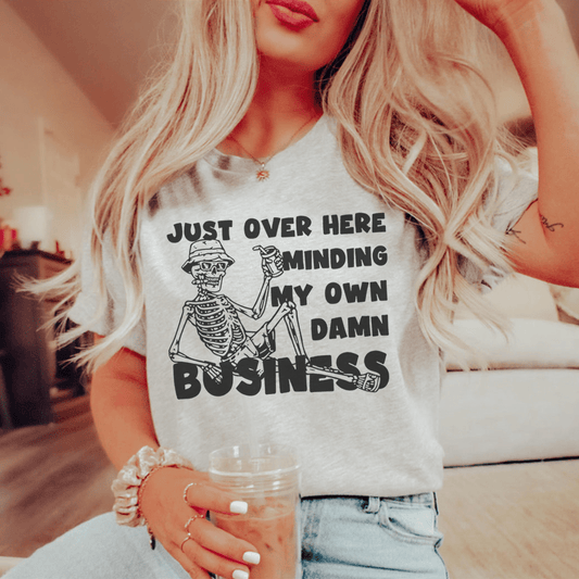 Just Over Here Minding My Own Damn Business Tee shopmerchmallow Just Over Here Minding My Own Damn Business Tee