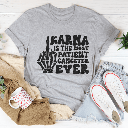 Karma Is The Most Patient Gangster Ever Tee shopmerchmallow Karma Is The Most Patient Gangster Ever Tee