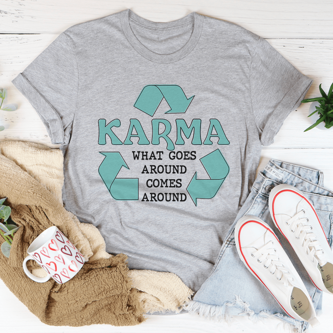 Karma What Goes Around Comes Around Tee shopmerchmallow Karma What Goes Around Comes Around Tee
