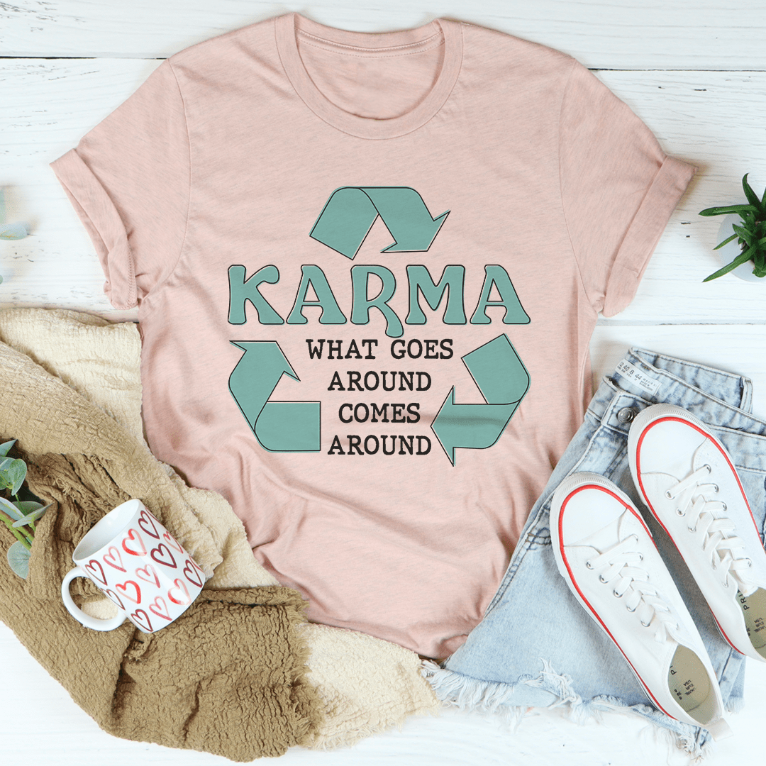 Karma What Goes Around Comes Around Tee shopmerchmallow Karma What Goes Around Comes Around Tee