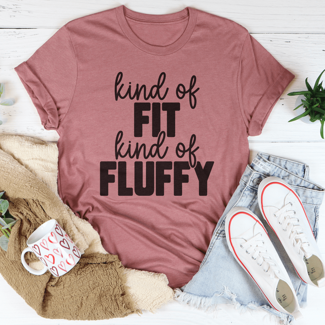 Kind Of Fit Kind Of Fluffy Tee shopmerchmallow Kind Of Fit Kind Of Fluffy Tee
