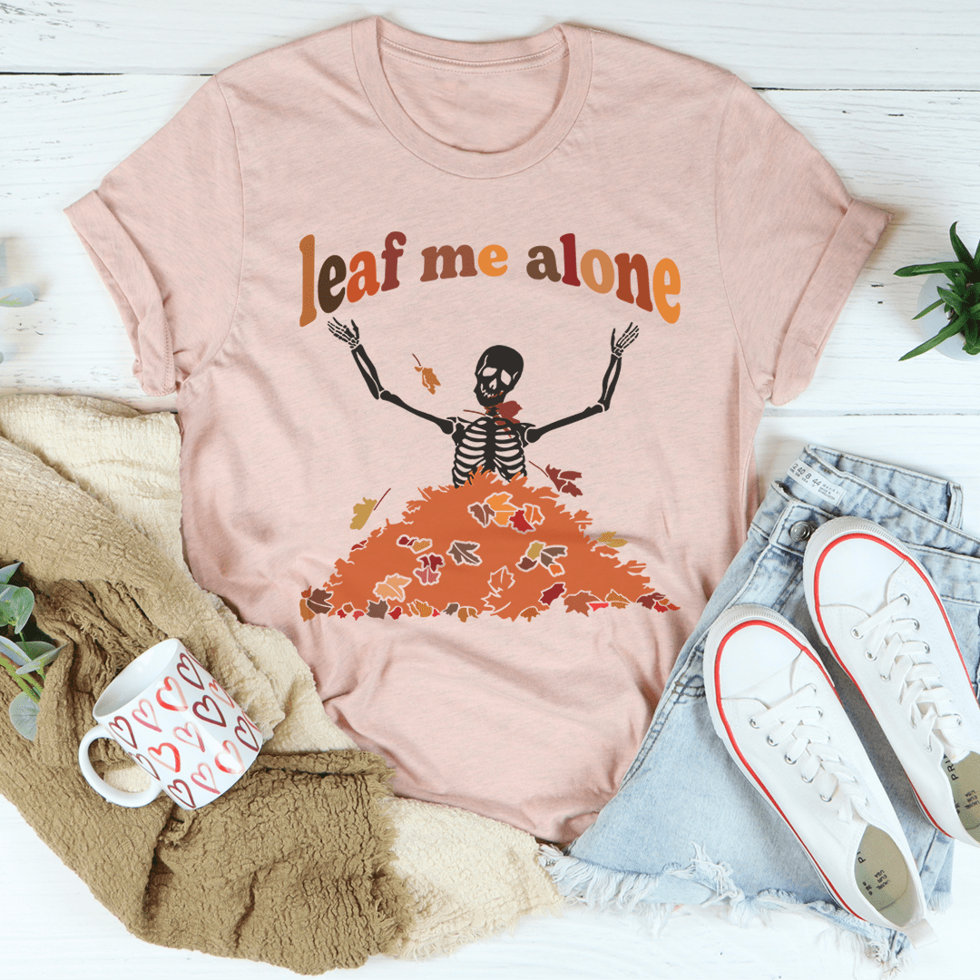 Leaf Me Alone Fall Tee shopmerchmallow Leaf Me Alone Fall Tee