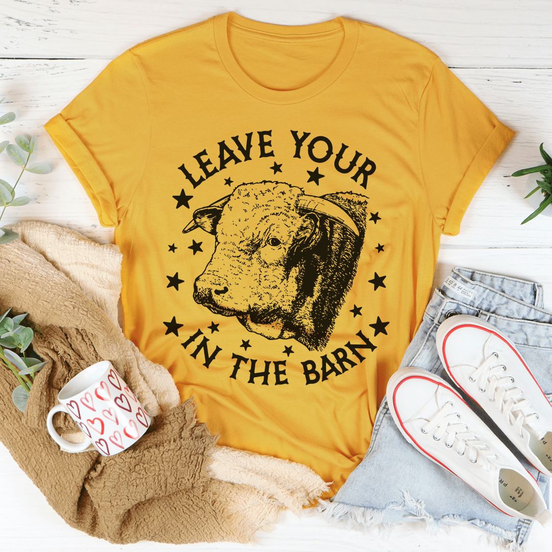Leave Your Bull In The Barn Tee shopmerchmallow Leave Your Bull In The Barn Tee