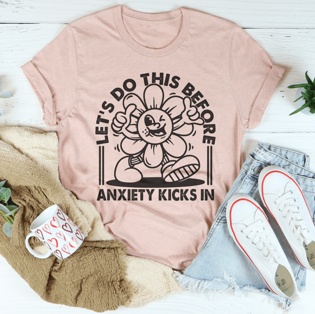 Let's Do This Before Anxiety Kicks In Tee shopmerchmallow Let's Do This Before Anxiety Kicks In Tee