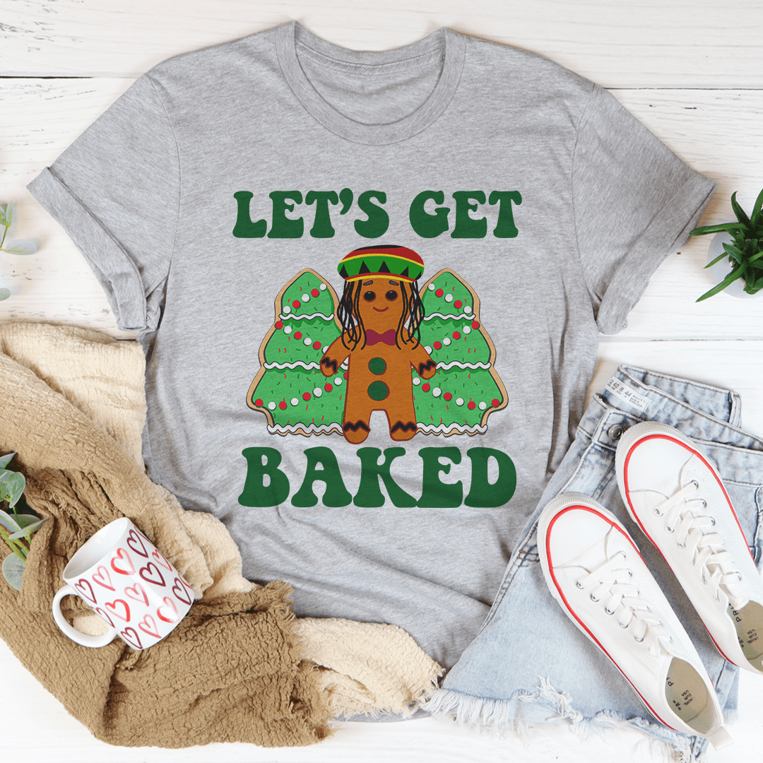 Let's Get Baked Tee shopmerchmallow Let's Get Baked Tee