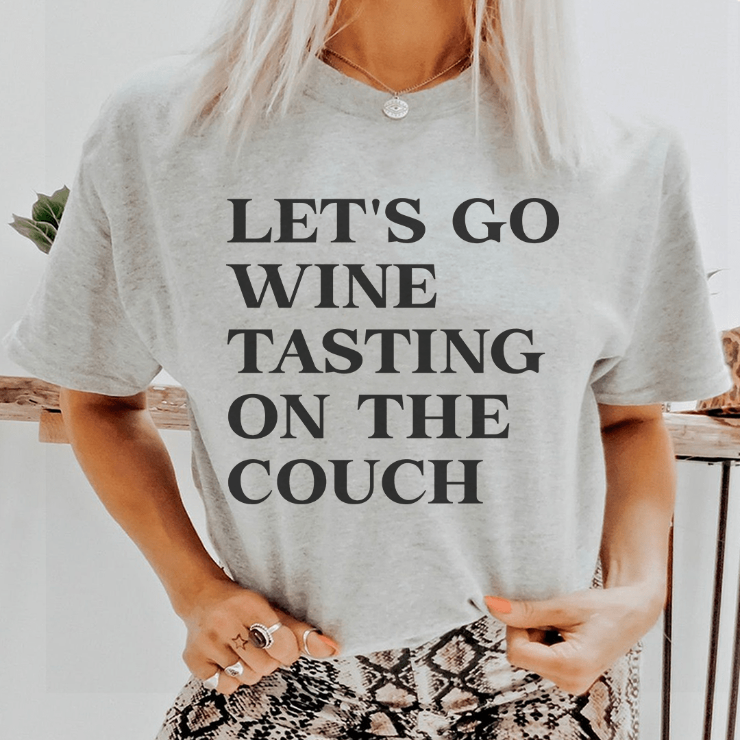 Let's Go Wine Tasting On The Couch Tee shopmerchmallow Let's Go Wine Tasting On The Couch Tee