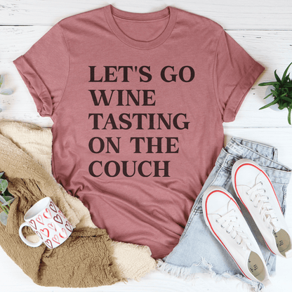 Let's Go Wine Tasting On The Couch Tee shopmerchmallow Let's Go Wine Tasting On The Couch Tee