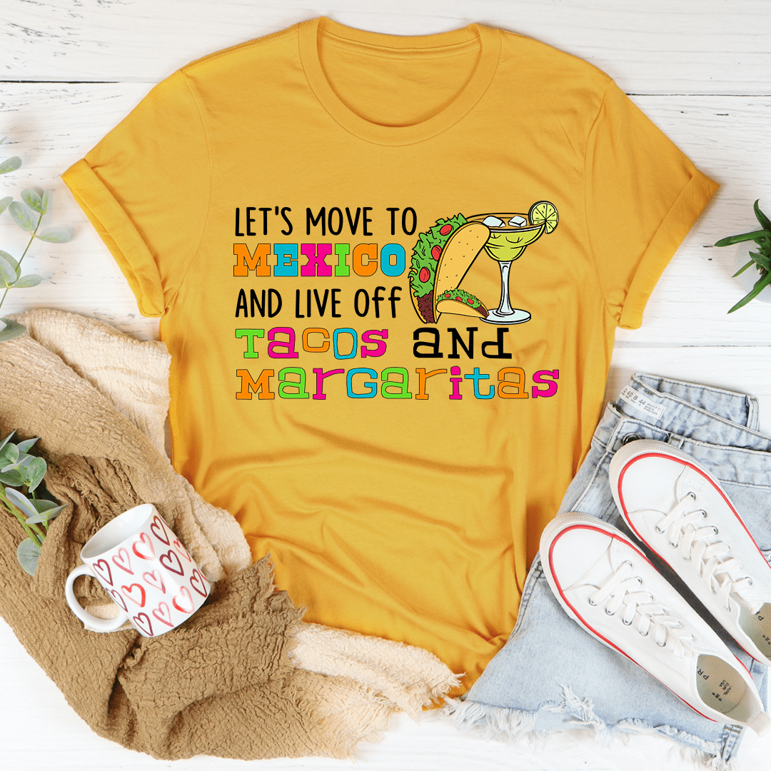 Let's Move To Mexico Tee shopmerchmallow Let's Move To Mexico Tee