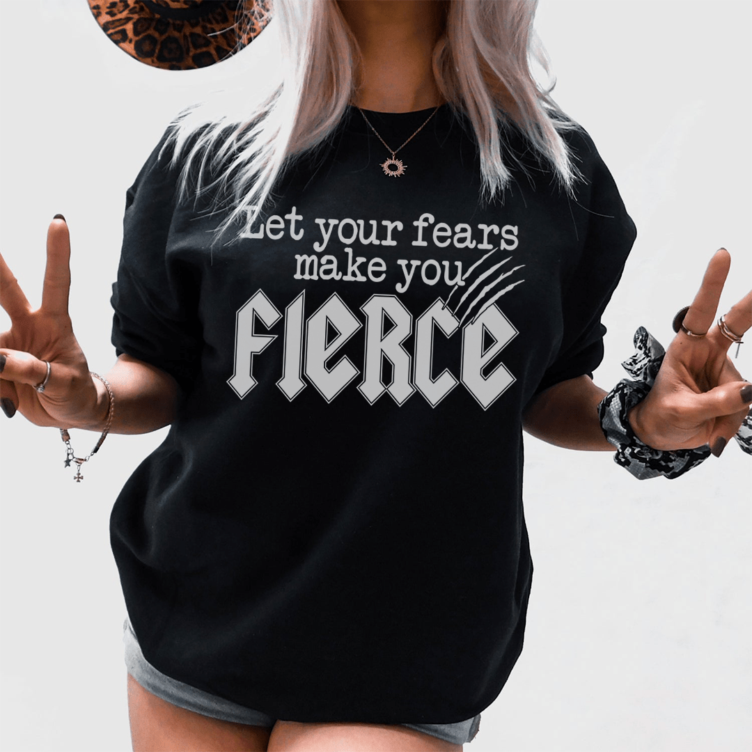Let Your Fears Make You Fierce Tee shopmerchmallow Let Your Fears Make You Fierce Tee