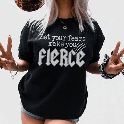Let Your Fears Make You Fierce Tee shopmerchmallow Let Your Fears Make You Fierce Tee